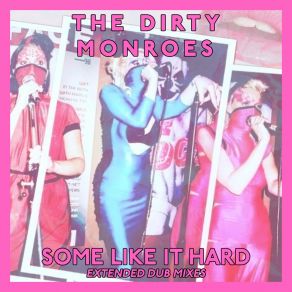 Download track Rockstar (Extended Dub Mix) The Dirty Monroes