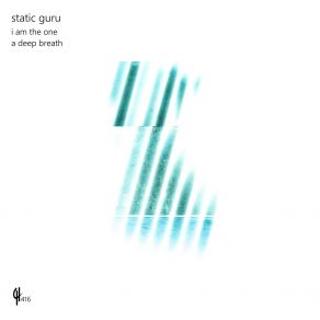 Download track A Deep Breath Static Guru