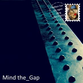 Download track Natten Har Sin Egen Sång Mind The Gap