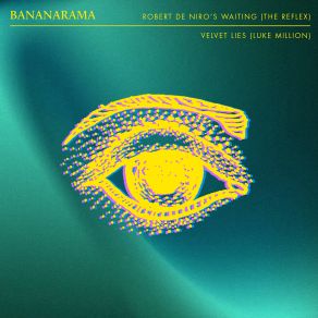 Download track Robert De Niro's Waiting (The Reflex Revision) Bananarama