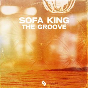 Download track The Groove (Universe City Remix) Sofa King