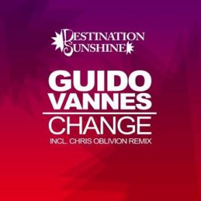 Download track Change (Chris Oblivion Remix) Guido Vannes