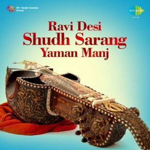 Download track Raga Yaman Manjh: Alap And Gat In Vilambit And Drut Teentaal Ravi Shankar