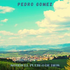 Download track Mi Pensamiento Eres Tú Pedro Gomez