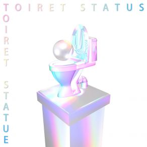 Download track # 59 Toiret Status