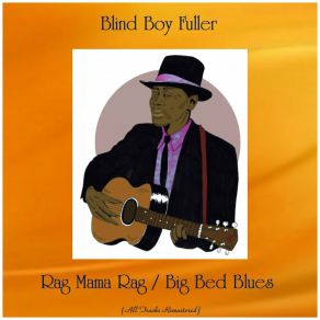 Download track Rag Mama Rag (Remastered 2016) Blind Boy Fuller