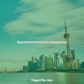 Download track Awesome Backdrops For Happy Hour Elegant Bar Jazz