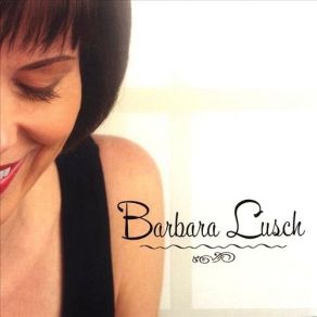 Download track They Can't Take That Away From Barbara Lusch