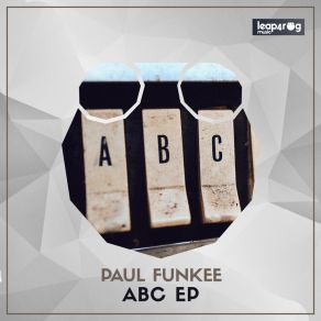 Download track ABC (Original Mix) Paul Funkee