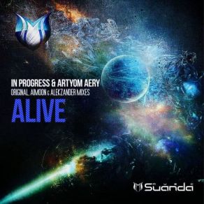 Download track Alive (Alekzander Remix) In Progress, Artyom Aery