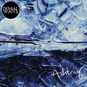 Download track Ashtray Denial Waits