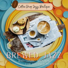 Download track Macchiato Beats And Soulful Swing Coffee Shop Jazz Relax