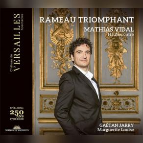 Download track Dardanus - Acte V, ScÃ¨ne 3 - Chaconne Mathias Vidal, Gaetan Jarry, Ensemble Marguerite Louise