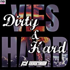 Download track Dirty And Hard (Vies Hard Anthem) (Radio Edit) Popr3b3l