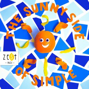 Download track The Sunny Side Of Simple Zest Music