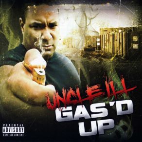 Download track Gas'd Up (Intro) Uncle ILL