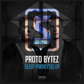 Download track Sleep Paralysis (Original Mix) Proto Bytez