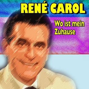 Download track Wo Ist Mein Zuhause René Carol