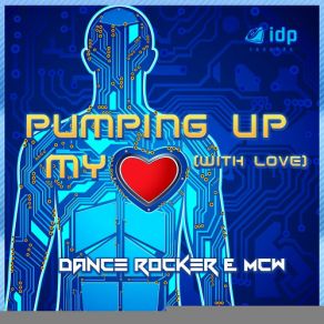 Download track Pumping Up My Heart (With Love) (DJ Cillo Remix Edit) Dance Rocker, The Love, McW