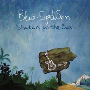 Download track Hold On Blue - Eyed Son