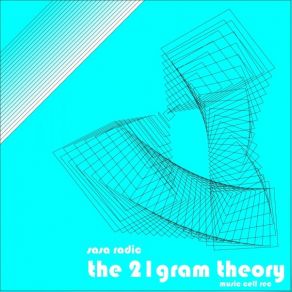 Download track The 21 Gram Theory (Original Mix) Sasa Radic