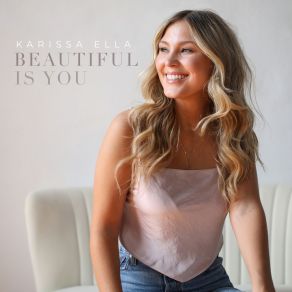 Download track Beautiful Is You Karissa Ella