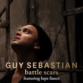 Download track Battle Scars Guy SebastianLupe Fiasco