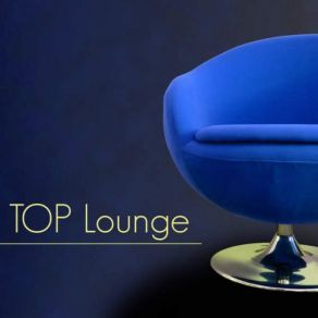 Download track Top Lounge (Best Lounge Music) Lounge Corporation