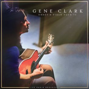 Download track Kansas City Southern (Live) Gene Clark