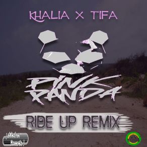 Download track Ride Up (Pink Panda Block Party Radio Edit) Khalia