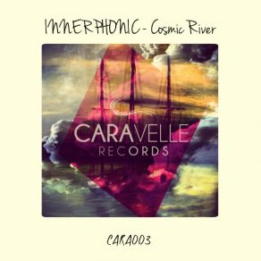 Download track COSMIC RIVER INNERPHONIC