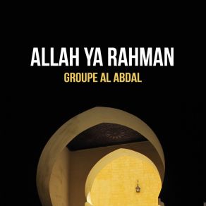 Download track Anta Khaliqo Al Akwane Groupe Al Abdal