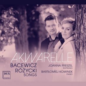 Download track Songs, Op. 9 (Excerpts) No. 8, Nokturn Joanna Freszel, Bartlomiej Kominek