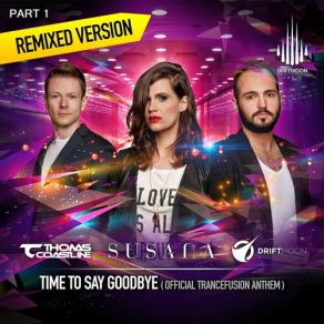 Download track Time To Say Goodbye (Talla 2xlc Remix) Susana, Thomas Coastline, Driftmoon