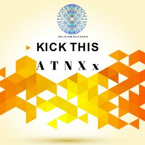 Download track Kick This ATNXx