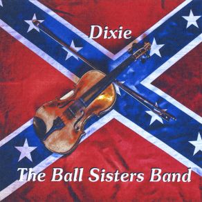 Download track Bonnie Blue Flag The Ball Sisters Band