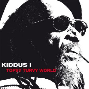 Download track Topsy Turvy Old World Kiddus I