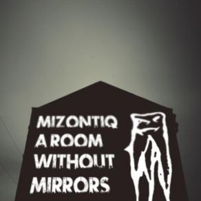 Download track Mizontiq - The Walls Have Ears Mizontiq