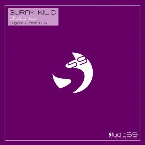 Download track Disco 80 (Original Mix) Guray Kilic