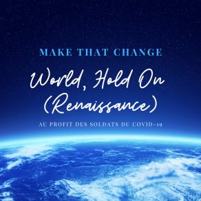 Download track World, Hold On (Renaissance) Make That ChangeRenaissance