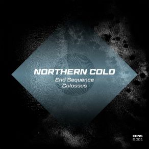 Download track End Sequence (Original Mix) Northern Cold