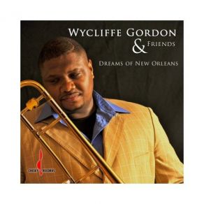 Download track Some Of These Days Wycliffe Gordon