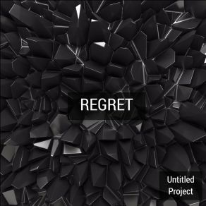 Download track Regret Untitled Project