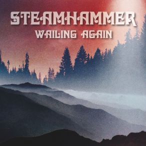 Download track Junior's Wailing (21st Century Version) Steamhammer