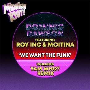 Download track We Want The Funk (Yam Who? Remix) MoitinaYam Who?