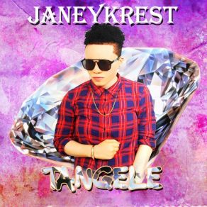 Download track Tangele Janey Krest