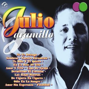 Download track Te Odio Y Te Quiero Julio Jaramillo