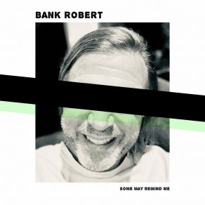 Download track Just A Little Sun Bank Robert