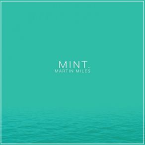 Download track Mint Martin Miles