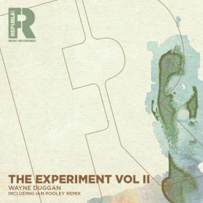 Download track Experiment 6 (Ian Pooley Mix) Wayne Duggan